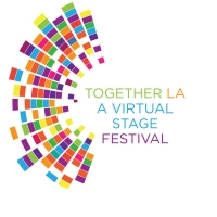TOGETHER LA: A VIRTUAL STAGE FESTIVAL Announces Playwrights for Week 3 Photo