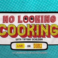 Tiffany Schleigh To Present New Instagram Live Series, NO LOOKING COOKING
