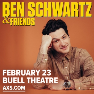 BEN SCHWARTZ & FRIENDS Performance Rescheduled at Buell Theatre Photo