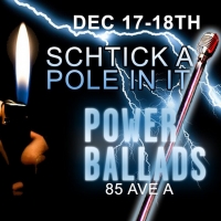 Schtick A Pole In It Announces Full Cast For POWER BALLAD Christmas Shows Photo