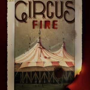 CIRCUS FIRE World Premiere Extends at TheaterWorks Hartford Photo