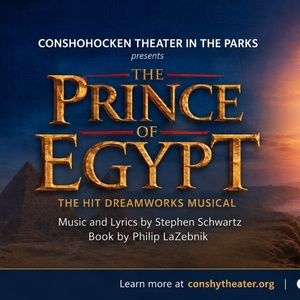 THE PRINCE OF EGYPT to Open at Mary Wood Park from Conshohocken Theater in the Parks