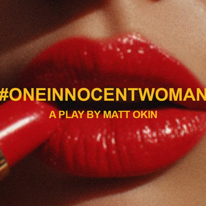 #ONEINNOCENTWOMAN to Open at Dream Up Festival at Theater For The New City Photo