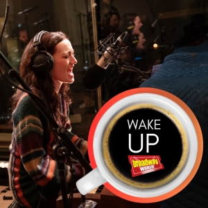 Wake Up With BroadwayWorld May 1, 2024 Interview