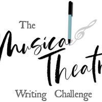 The Musical Theatre Writing Challenge Is Back!