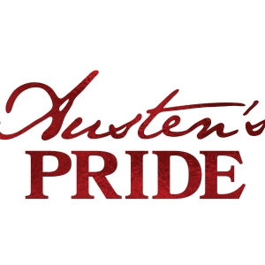 AUSTEN'S PRIDE to be Presented at STAGES St. Louis’ Prior to National Tour