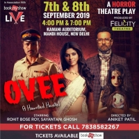 BWW Previews: GET READY TO GET SPOOKED ON STAGE. OVEE, A New Play, Brings Horror Theatre to Delhi
