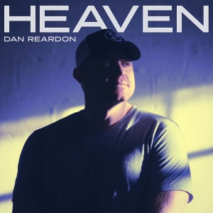 Country Newcomer Dan Reardon Releases Reimagined Single 'Heaven' Photo