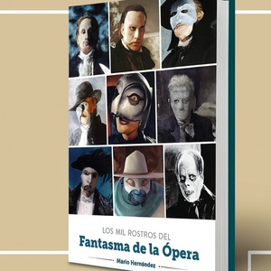 LOS MIL ROSTROS DE EL FANTASMA DE LA �"PERA: La anatomía definitiva del Ángel de la Photo