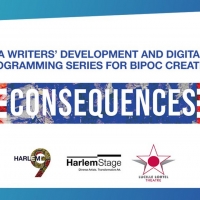 Harlem Stage, Harlem9 and The Lucille Lortel Theater to Present CONSEQUENCES