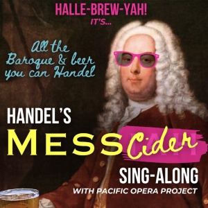 Pacific Opera Project Presents HANDEL'S MESS-CIDER SING-A-LONG At Benny Boy Brewing O Photo