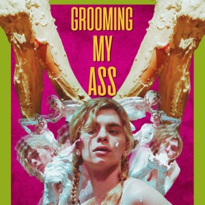 GROOMING MY ASS to Premiere at Theatre Under St. Marks Ahead Of Edinburgh Fringe Fest Photo