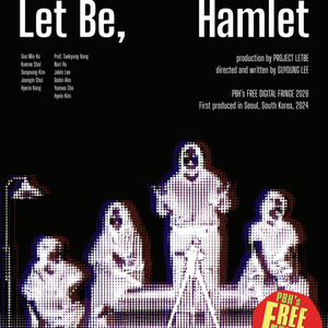 LET BE, HAMLET Digital Fringe Show to Stream Free This Month Photo