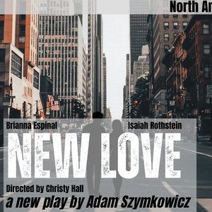 brooklynONE productions Opens North American Premiere of Adam Szymkowiczs NEW LOVE This Ma Photo