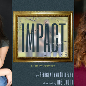 Rebecca Lynn Goldfarb's IMPACT Joins New York Theater Festival Photo