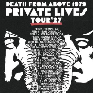 DEATH FROM ABOVE 1979 to Release PRIVATE LIVES Album, Tour North America Spring 2027 Photo