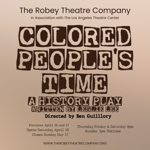 COLORED PEOPLE'S TIME Opens at Los Angeles Theatre Center This April Photo