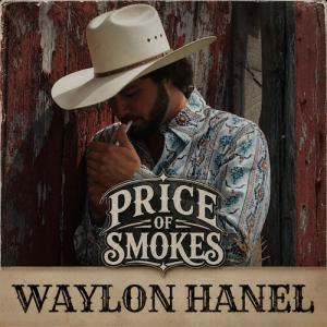 Photos: Waylon Hanel Releases 'George, Why'd You Make Me Cry' From PRICE OF SMOKES EP Photo