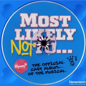 MOST LIKELY NOT TO… Cast Album to be Released Tomorrow