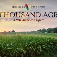 Des Moines Metro Opera Announces World Premiere of A THOUSAND ACRES and $1.5 Million  Photo