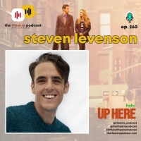 Podcast Exclusive: Steven Levenson Talks Hulu's UP HERE on The Theatre Podcast With A Photo