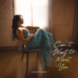 Video: Janet Noh Debuts Cant Wait to Meet You Music Video Photo
