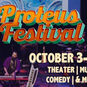 Zeiders American Dream Theater to Present the Return of the Proteus Festival