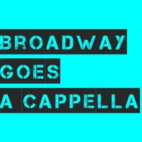 BROADWAY GOES A CAPPELLA Returns To The Green Room 42 Oct. 5th Photo