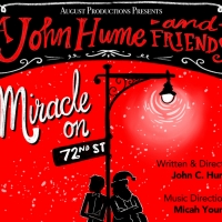 A JOHN HUME & FRIENDS MIRACLE ON 72ND STREET Will Be Performed at The Triad Theatre