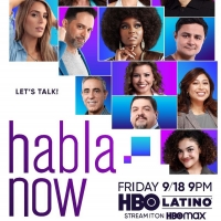 HBO Latino's HABLA NOW Premieres September 18