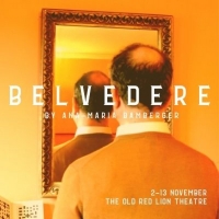 BELVEDERE By Ana-Maria Bamberger To Be Presented In a New Production At The Old Red…