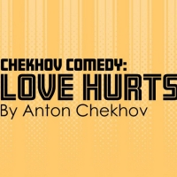 BWW Review: CHEKHOV COMEDY: LOVE HURTS! at Gamut Theatre Group