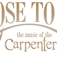 CLOSE TO YOU: The Music Of The Carpenters, The Decade Tour Comes to Metropolis