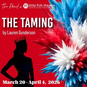 Little Fish Theatre Will Present THE TAMING by Lauren Gunderson in March 2026 Photo