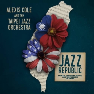 Alexis Cole to Release 'Jazz Republic: Taiwan, the United States, and the Freedom of  Video