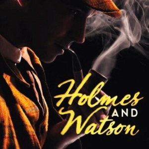 Review: HOLMES AND WATSON at Don Bluth Front Row Theatre Photo
