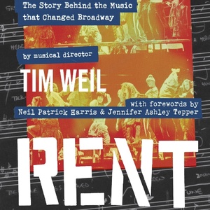 MAKING RENT: The Story Behind the Music that Changed Broadway To Be Released This Jan Photo