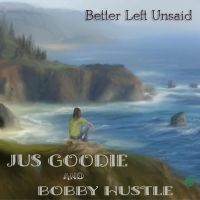 Jus Goodie Releases New Single 'Better Left Unsaid' Photo