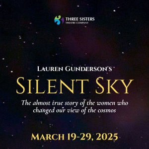 Review: Three Sisters Theatre Companys SILENT SKY at The Gladstone Theatre Photo