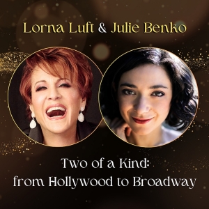 See Lorna Luft and Julie Benko in FROM HOLLYWOOD TO BROADWAY at Bell Theater Video