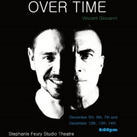 OVER TIME Opens December 5 At The Stephanie Feury Studio Theatre Video