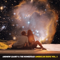 Andrew Leahey & The Homestead Announce 'American Static Volume 2' Photo