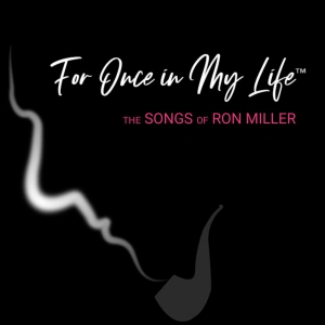 54 Below to Present FOR ONCE IN MY LIFE - THE SONGS OF RON MILLER in October Photo