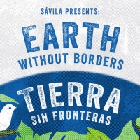 Sávila and Portland Center Stage Present EARTH WITHOUT BORDERS/TIERRA SIN FRONTERAS