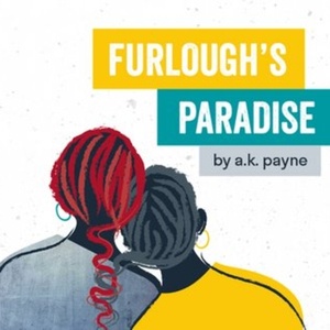 Spotlight: FURLOUGH&rsquo;S PARADISE at Curious Theatre Company Photo
