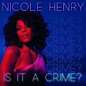 Music Review: Nicole Henry Covers Sade (In Gold) With Her New Single IS IT A CRIME? Photo