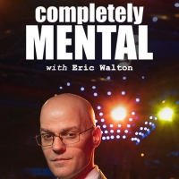 The Hidden Cabaret Will Present COMPLETELY MENTAL