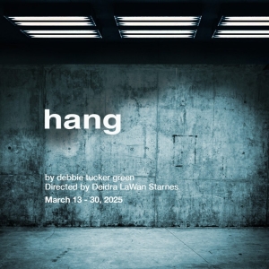 Debbie Tucker Green's HANG Will Play at 1st Stage Theatre Photo