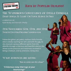 THE WONDROUS CONVEYANCE OF STELLA ESTRELLA to be Presented at the Etcetera Theatre, Camden Photo