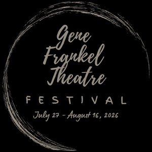 GENE FRANKEL THEATRE FESTIVAL to Return for Summer 2026 Edition with 28 Premieres Photo